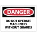 Danger Do Not Operate Machinery Without Guards Sign (#D261)
