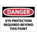 Danger Eye Protection Required Beyond This Point Sign (#D525)
