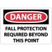 Danger Fall Protection Required Beyond This Point Sign (#D528)