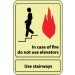 In case of fire do not use elevators Use the stairways Sign (#GL34)