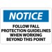 Notice Follow Fall Protection Guidelines When Working Beyond This Point Sign (#N276)