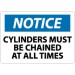 Notice Cylinders Must Be Chained At All Times Sign (#N49)