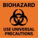 Biohazard Use Universal Precautions Sign (#S95)