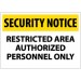 Security Notice Restricted Area Authorized Personnel Only Sign (#SN15)