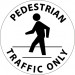 Pedestrian Traffic Only Walk On Floor Sign (#WFS28)
